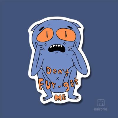 dont fur get me
